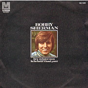 [7] BOBBY SHERMAN / Hey Mister Sun / La La La (If I Had You)
